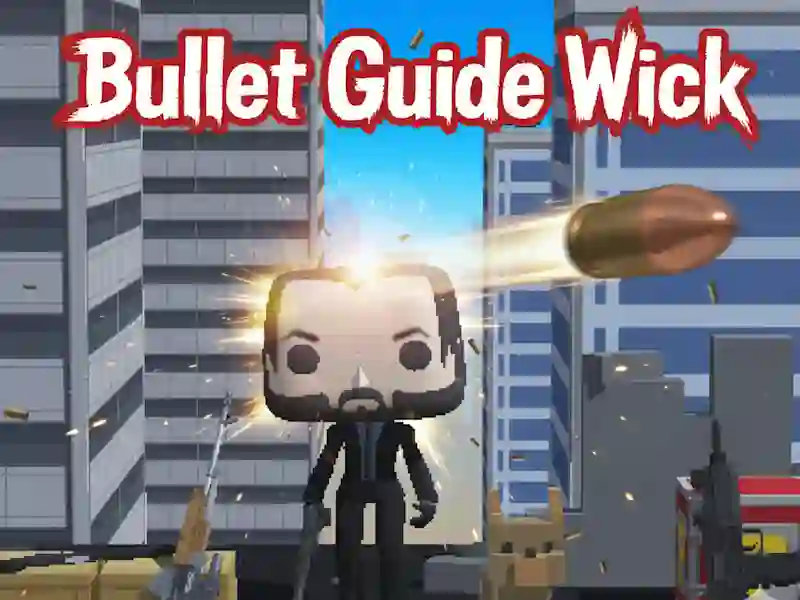 Permainan Bullet Guide Wick talian