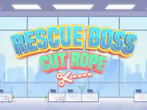 Permainan Rescue Boss Cut Rope talian