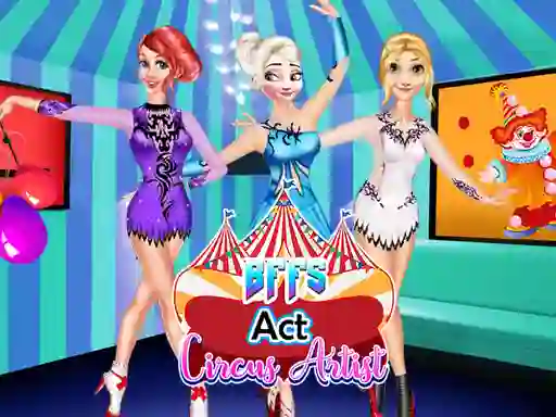 Permainan BFFs Act Circus Artist talian