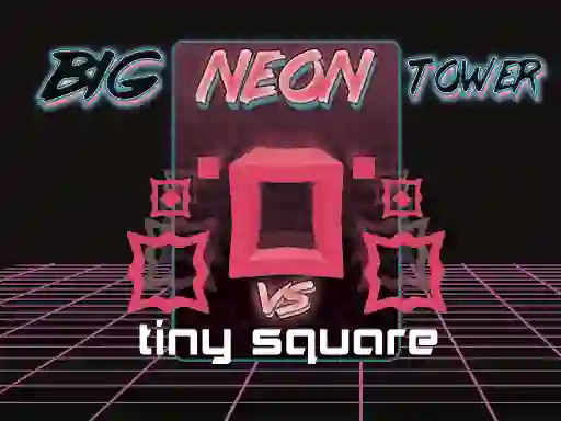 Permainan Big Neon Tower vs Tiny Square talian