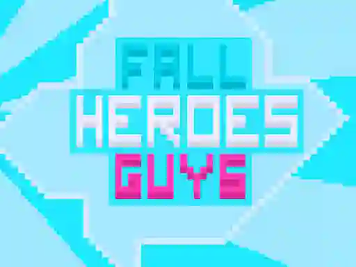 Permainan Fall Heroes Guys 2 talian