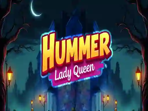 Permainan Hummer Lady Queen talian