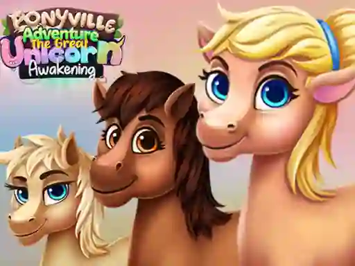 Permainan Ponyville Adventure The Great Unicorn Awakening talian