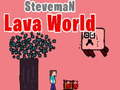Permainan Steveman Lava World talian