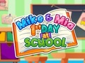 Permainan Mike Dan Mia Hari Pertama Di Sekolah  talian