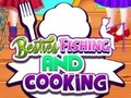 Permainan Besties Memancing dan Memasak  talian