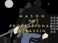 Permainan Mason Pembunuh Profesional  talian