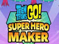 Permainan Teen Titans Go Super Hero Maker  talian