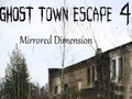 Permainan Ghost Town Escape 4 Dimensi Cermin  talian