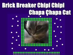 Permainan Pemecah Bata Chipi Chipi Chapa Chapa Cat  talian